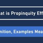 What is Propinquity Effect